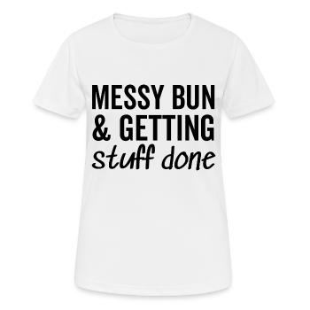 Messy Bun and Getting Stuff Done - Women's Breathable T-Shirt - white - Front - AI Model Female 172 dark (172cm)