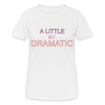 A Little Bit Dramatique genre diva queen spécial - T-shirt respirant Femme - blanc - Devant - AI Model Female 172 dark (172cm)