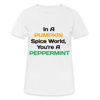 Dans un monde d’épices à la citrouille, vous êtes une menthe poivrée - T-shirt respirant Femme - blanc - Devant - AI Model Female 172 dark (172cm)