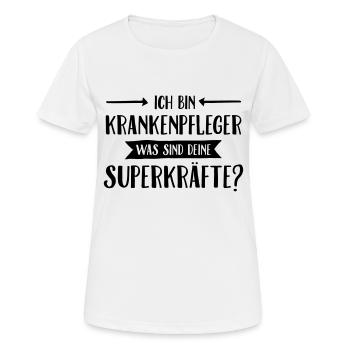 Ich Bin Krankenpfleger Was Sind Deine Superkräfte - Frauen T-Shirt atmungsaktiv - Weiß - Vorne - AI Model Female 172 dark (172cm)