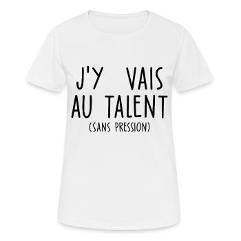 j'y vais au talent - T-shirt respirant Femme - blanc - Devant - AI Model Female 172 dark (172cm)