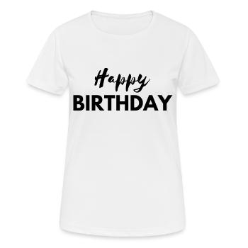 Happy birthday - Frauen T-Shirt atmungsaktiv - Weiß - Vorne - AI Model Female 172 dark (172cm)