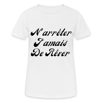 N'arrêter jamais de rêver - T-shirt respirant Femme - blanc - Devant - AI Model Female 172 dark (172cm)
