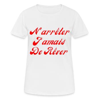N'arrêter jamais de rêver - T-shirt respirant Femme - blanc - Devant - AI Model Female 172 dark (172cm)