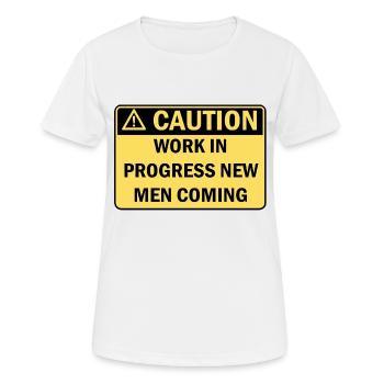 Caution work in progress new men coming - Women's Breathable T-Shirt - white - Front - AI Model Female 172 dark (172cm)