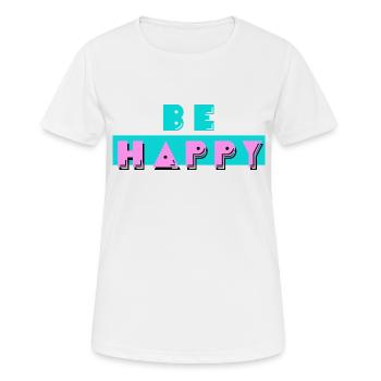 Sois heureux - T-shirt respirant Femme - blanc - Devant - AI Model Female 172 dark (172cm)
