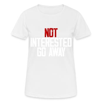 Not Interested Go Away 3 - Women's Breathable T-Shirt - white - Front - AI Model Female 172 dark (172cm)