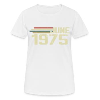 Juin 1975 Anniversaire Juin 1975 Juin 1975 Anniversaire - T-shirt respirant Femme - blanc - Devant - AI Model Female 172 dark (172cm)