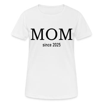 mom since 2025 - Frauen T-Shirt atmungsaktiv - Weiß - Vorne - AI Model Female 172 dark (172cm)