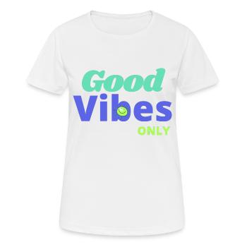 Good vibes only - joie de vivre and optimism - Women's Breathable T-Shirt - white - Front - AI Model Female 172 dark (172cm)