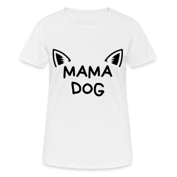Mama Hund - Mama Dog - T-shirt respirant Femme - blanc - Devant - AI Model Female 172 dark (172cm)