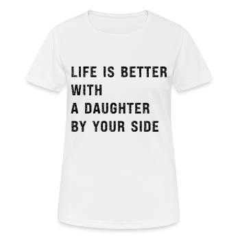 La vie est meilleure avec une fille à vos côtés - drôle - T-shirt respirant Femme - blanc - Devant - AI Model Female 172 dark (172cm)