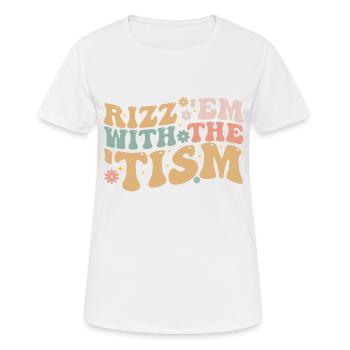 Rizz Em Mit Dem Tism - Frauen T-Shirt atmungsaktiv - Weiß - Vorne - AI Model Female 172 dark (172cm)
