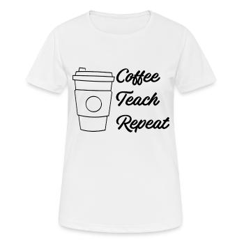 Coffee Teach Repeat - Women's Breathable T-Shirt - white - Front - AI Model Female 172 dark (172cm)