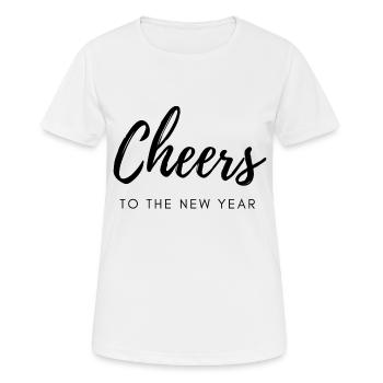 Cheers - Happy new Year - Frauen T-Shirt atmungsaktiv - Weiß - Vorne - AI Model Female 172 dark (172cm)