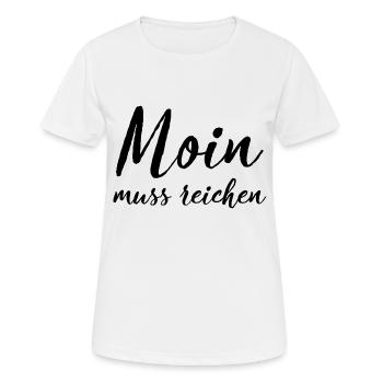 Moin doit être riche du nord de l’Allemagne Plattdeutsch - T-shirt respirant Femme - blanc - Devant - AI Model Female 172 dark (172cm)