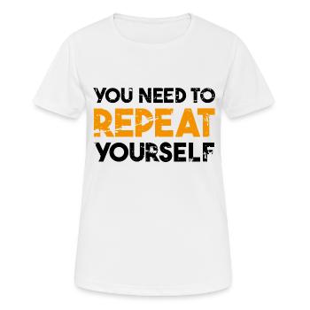Vous devez vous répéter - T-shirt respirant Femme - blanc - Devant - AI Model Female 172 dark (172cm)
