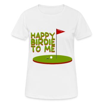 Happy Birdie To Me - Women's Breathable T-Shirt - white - Front - AI Model Female 172 dark (172cm)