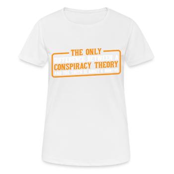 The Only Difference Between A Conspiracy Theory 4 - Frauen T-Shirt atmungsaktiv - Weiß - Vorne - AI Model Female 172 dark (172cm)