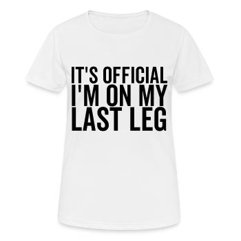 C’est officiel que je suis sur ma dernière jambe - T-shirt respirant Femme - blanc - Devant - AI Model Female 172 dark (172cm)