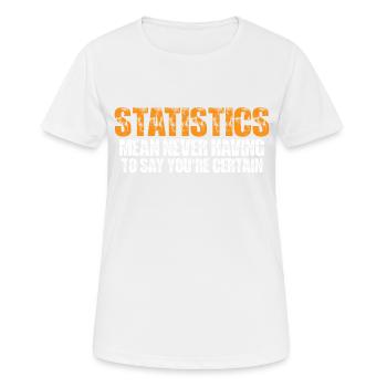 Statistics - Never Having To Say You're Certain 11 - Women's Breathable T-Shirt - white - Front - AI Model Female 172 dark (172cm)