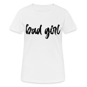 bad girl - freches, wildes Mädchen - Frauen T-Shirt atmungsaktiv - Weiß - Vorne - AI Model Female 172 dark (172cm)