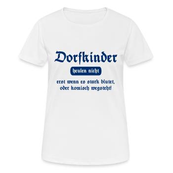 Dorfkinder heulen nicht - Lustiger Spruch - Frauen T-Shirt atmungsaktiv - Weiß - Vorne - AI Model Female 172 dark (172cm)