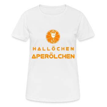 Hallöchen Aperölchen - Frauen T-Shirt atmungsaktiv - Weiß - Vorne - AI Model Female 172 dark (172cm)