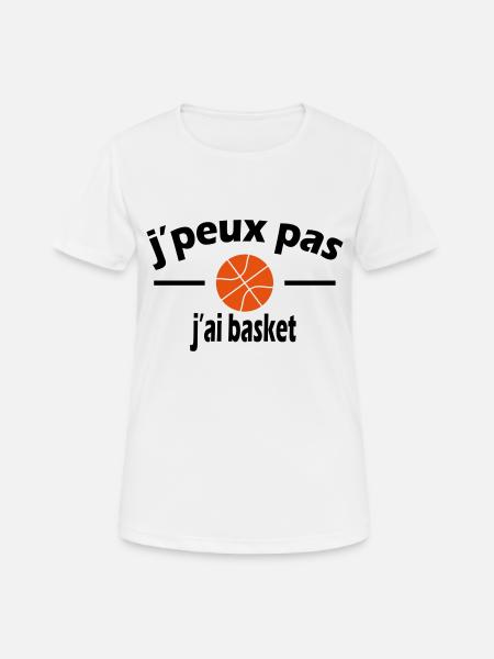 j'peux pas j'ai basket - T-shirt respirant Femme - blanc