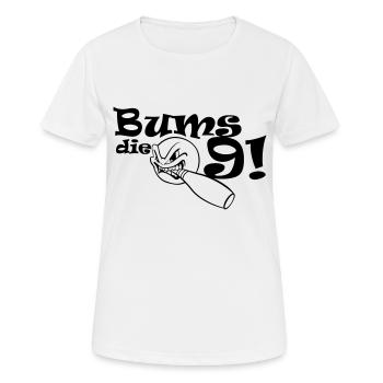 Bums die Neun - Frauen T-Shirt atmungsaktiv - Weiß - Vorne - AI Model Female 172 dark (172cm)