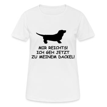 mir reichts ich geh jetzt zu meinem dackel - Frauen T-Shirt atmungsaktiv - Weiß - Vorne - AI Model Female 172 dark (172cm)