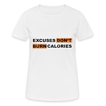 Les excuses ne brûlent pas les calories motivation inscription - T-shirt respirant Femme - blanc - Devant - AI Model Female 172 dark (172cm)