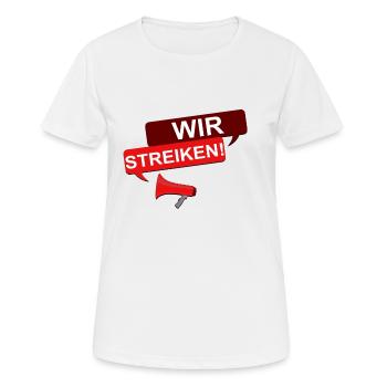 Wir streiken! - Frauen T-Shirt atmungsaktiv - Weiß - Vorne - AI Model Female 172 dark (172cm)