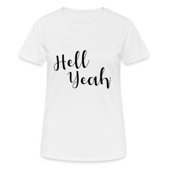 Hell Yeah Lettering - Frauen T-Shirt atmungsaktiv - Weiß - Vorne - AI Model Female 172 dark (172cm)
