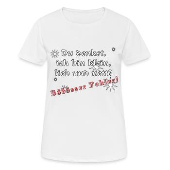 Du denkst ich bin klein lieb und nett böser Fehler - Frauen T-Shirt atmungsaktiv - Weiß - Vorne - AI Model Female 172 dark (172cm)