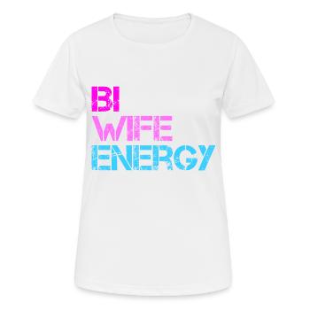 Bi Wife Énergie LGBTQ - T-shirt respirant Femme - blanc - Devant - AI Model Female 172 dark (172cm)