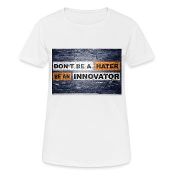 Don't be a hater be an innovator brick wall - Women's Breathable T-Shirt - white - Front - AI Model Female 172 dark (172cm)