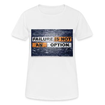 Failure is not an option saying lettering Graffiti - Women's Breathable T-Shirt - white - Front - AI Model Female 172 dark (172cm)