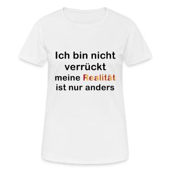 T-Shirt|Aufdruck|Realität|Anders|BeYou| - Frauen T-Shirt atmungsaktiv - Weiß - Vorne - AI Model Female 172 dark (172cm)
