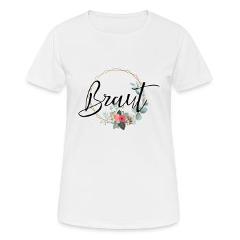 Braut Design Aufschrift für Hochzeit - Frauen T-Shirt atmungsaktiv - Weiß - Vorne - AI Model Female 172 dark (172cm)
