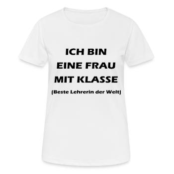 Frau mit Klasse Lehrer Spruch black - Frauen T-Shirt atmungsaktiv - Weiß - Vorne - AI Model Female 172 dark (172cm)
