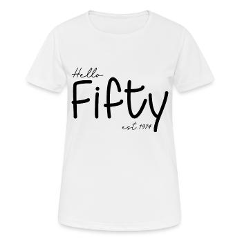 Feiern Sie den 50. Geburtstag - Hello Fifty est 1974 - Frauen T-Shirt atmungsaktiv - Weiß - Vorne - AI Model Female 172 dark (172cm)
