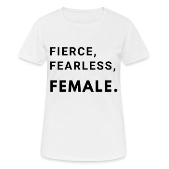 Fierce, Fearless, Female. - Women's Breathable T-Shirt - white - Front - AI Model Female 172 dark (172cm)