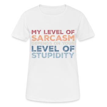 My level of sarcasm depends your level f stupidity - Women's Breathable T-Shirt - white - Front - AI Model Female 172 dark (172cm)