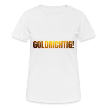golden font GOLDRICHTIG! - Women's Breathable T-Shirt - white - Front - AI Model Female 172 dark (172cm)