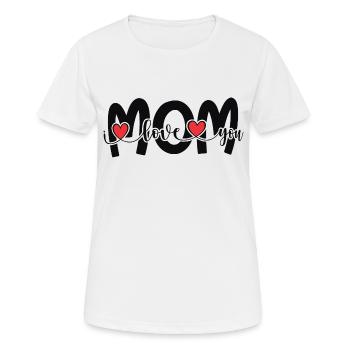 i love you mom - T-shirt respirant Femme - blanc - Devant - AI Model Female 172 dark (172cm)
