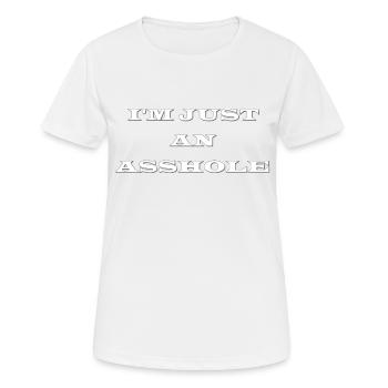 I M JUST AN ASSHOLE - Women's Breathable T-Shirt - white - Front - AI Model Female 172 dark (172cm)