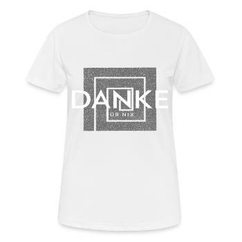 Danke für nichts- auf ein neues - Frauen T-Shirt atmungsaktiv - Weiß - Vorne - AI Model Female 172 dark (172cm)