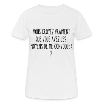 les moyens de me convoquer - T-shirt respirant Femme - blanc - Devant - AI Model Female 172 dark (172cm)