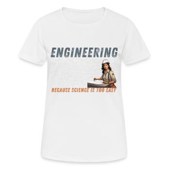 Ingénierie Parce que Scince est trop facile Femme - T-shirt respirant Femme - blanc - Devant - AI Model Female 172 dark (172cm)